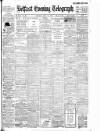 Belfast Telegraph Saturday 16 July 1910 Page 1