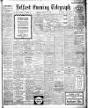 Belfast Telegraph Monday 15 August 1910 Page 1