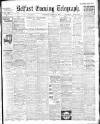 Belfast Telegraph Wednesday 22 March 1911 Page 1