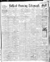 Belfast Telegraph Saturday 22 April 1911 Page 1
