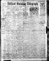 Belfast Telegraph Wednesday 31 January 1912 Page 1