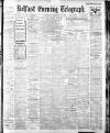 Belfast Telegraph Wednesday 14 February 1912 Page 1
