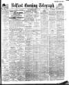 Belfast Telegraph Wednesday 16 October 1912 Page 1