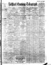 Belfast Telegraph Thursday 17 October 1912 Page 1