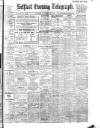 Belfast Telegraph Thursday 21 November 1912 Page 1