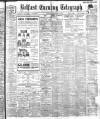 Belfast Telegraph Monday 25 November 1912 Page 1