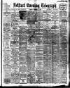 Belfast Telegraph Tuesday 11 February 1913 Page 1