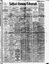 Belfast Telegraph Thursday 03 April 1913 Page 1