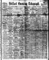 Belfast Telegraph Friday 04 April 1913 Page 1