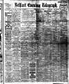 Belfast Telegraph Thursday 17 April 1913 Page 1