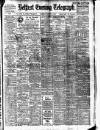 Belfast Telegraph Tuesday 05 August 1913 Page 1