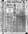 Belfast Telegraph Wednesday 06 August 1913 Page 1