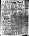 Belfast Telegraph Tuesday 04 November 1913 Page 1