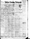 Belfast Telegraph Tuesday 26 June 1917 Page 1