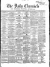 Newcastle Daily Chronicle Friday 21 May 1858 Page 1