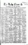 Newcastle Daily Chronicle Friday 28 May 1858 Page 1