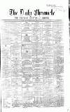 Newcastle Daily Chronicle Tuesday 29 June 1858 Page 1