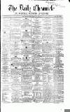 Newcastle Daily Chronicle Friday 02 July 1858 Page 1