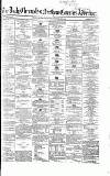 Newcastle Daily Chronicle Tuesday 16 November 1858 Page 1