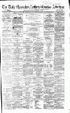 Newcastle Daily Chronicle Friday 11 March 1859 Page 1