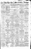 Newcastle Daily Chronicle Friday 01 April 1859 Page 1