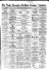 Newcastle Daily Chronicle Wednesday 13 April 1859 Page 1