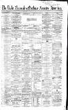 Newcastle Daily Chronicle Saturday 04 June 1859 Page 1
