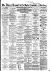 Newcastle Daily Chronicle Wednesday 04 January 1860 Page 1