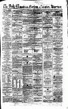 Newcastle Daily Chronicle Tuesday 29 October 1861 Page 1