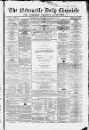 Newcastle Daily Chronicle Monday 06 January 1862 Page 1