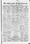 Newcastle Daily Chronicle Friday 17 January 1862 Page 1