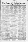 Newcastle Daily Chronicle Wednesday 29 January 1862 Page 1