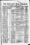 Newcastle Daily Chronicle Monday 03 February 1862 Page 1