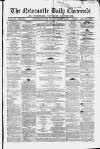 Newcastle Daily Chronicle Thursday 20 February 1862 Page 1