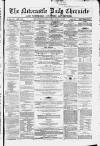 Newcastle Daily Chronicle Friday 14 March 1862 Page 1