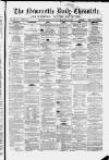 Newcastle Daily Chronicle Thursday 29 May 1862 Page 1