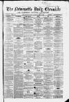 Newcastle Daily Chronicle Saturday 31 May 1862 Page 1