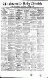 Newcastle Daily Chronicle Saturday 10 January 1863 Page 1