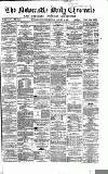Newcastle Daily Chronicle Monday 12 January 1863 Page 1