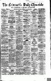 Newcastle Daily Chronicle Thursday 29 January 1863 Page 1