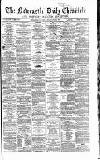 Newcastle Daily Chronicle Friday 05 June 1863 Page 1