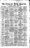 Newcastle Daily Chronicle Monday 22 February 1864 Page 1