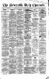 Newcastle Daily Chronicle Saturday 03 September 1864 Page 1