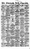 Newcastle Daily Chronicle Thursday 23 February 1865 Page 1