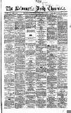 Newcastle Daily Chronicle Saturday 04 March 1865 Page 1
