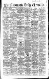 Newcastle Daily Chronicle Saturday 25 March 1865 Page 1