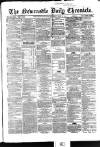 Newcastle Daily Chronicle Saturday 29 April 1865 Page 1