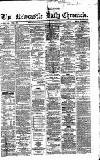 Newcastle Daily Chronicle Saturday 22 July 1865 Page 1
