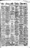Newcastle Daily Chronicle Wednesday 02 August 1865 Page 1