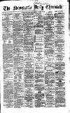 Newcastle Daily Chronicle Monday 07 August 1865 Page 1